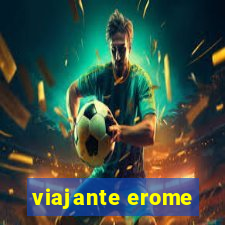 viajante erome